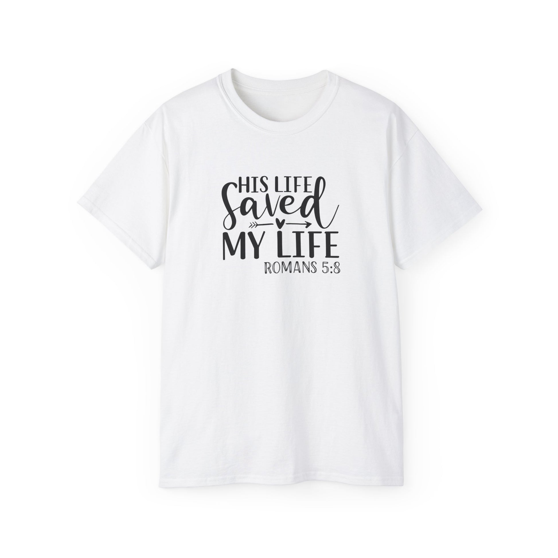 His Life Saved My Life Unisex Christian Ultra Cotton Tee Printify