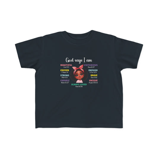 God Says I Am Toddler's Christian T-shirt Printify