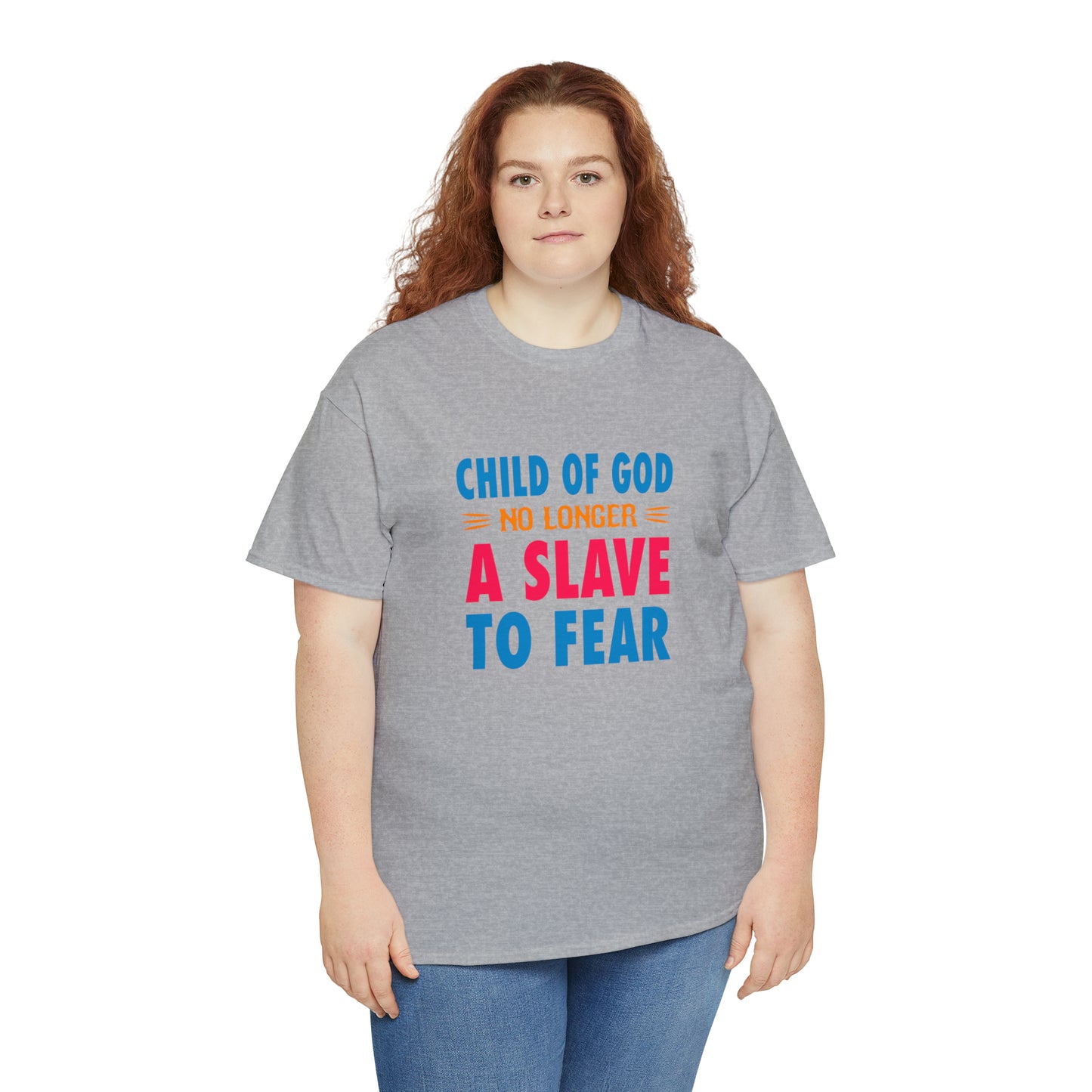 Child Of God No Longer A Slave To Fear Unisex Heavy Cotton Tee Printify