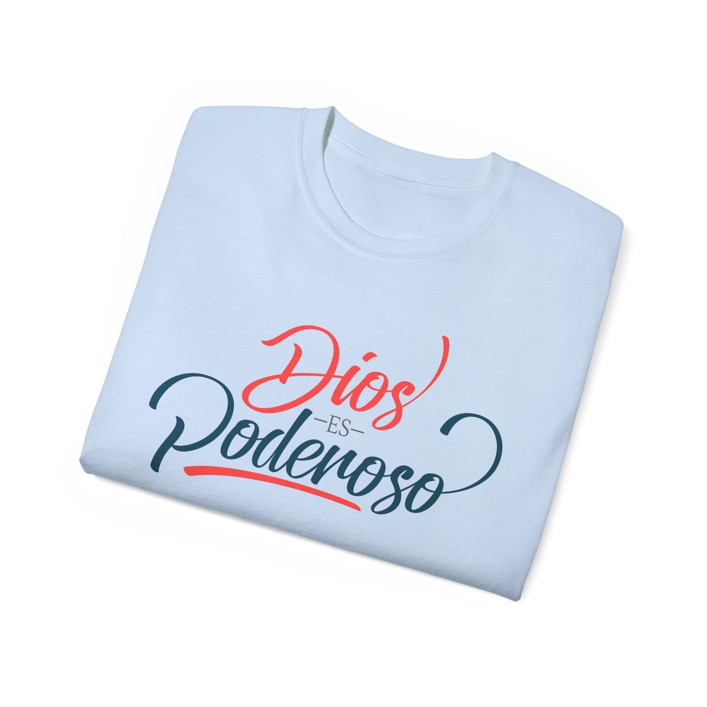 DIOS ES PODEROSO Christian Spanish Unisex T-shirt Printify