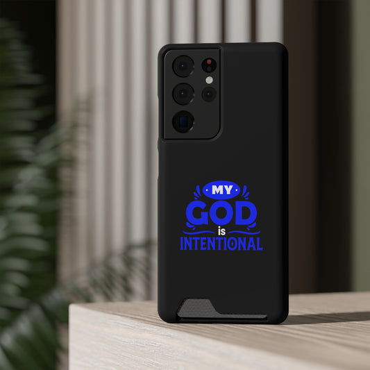 My God Is Intentional  Phone Case With Card Holder