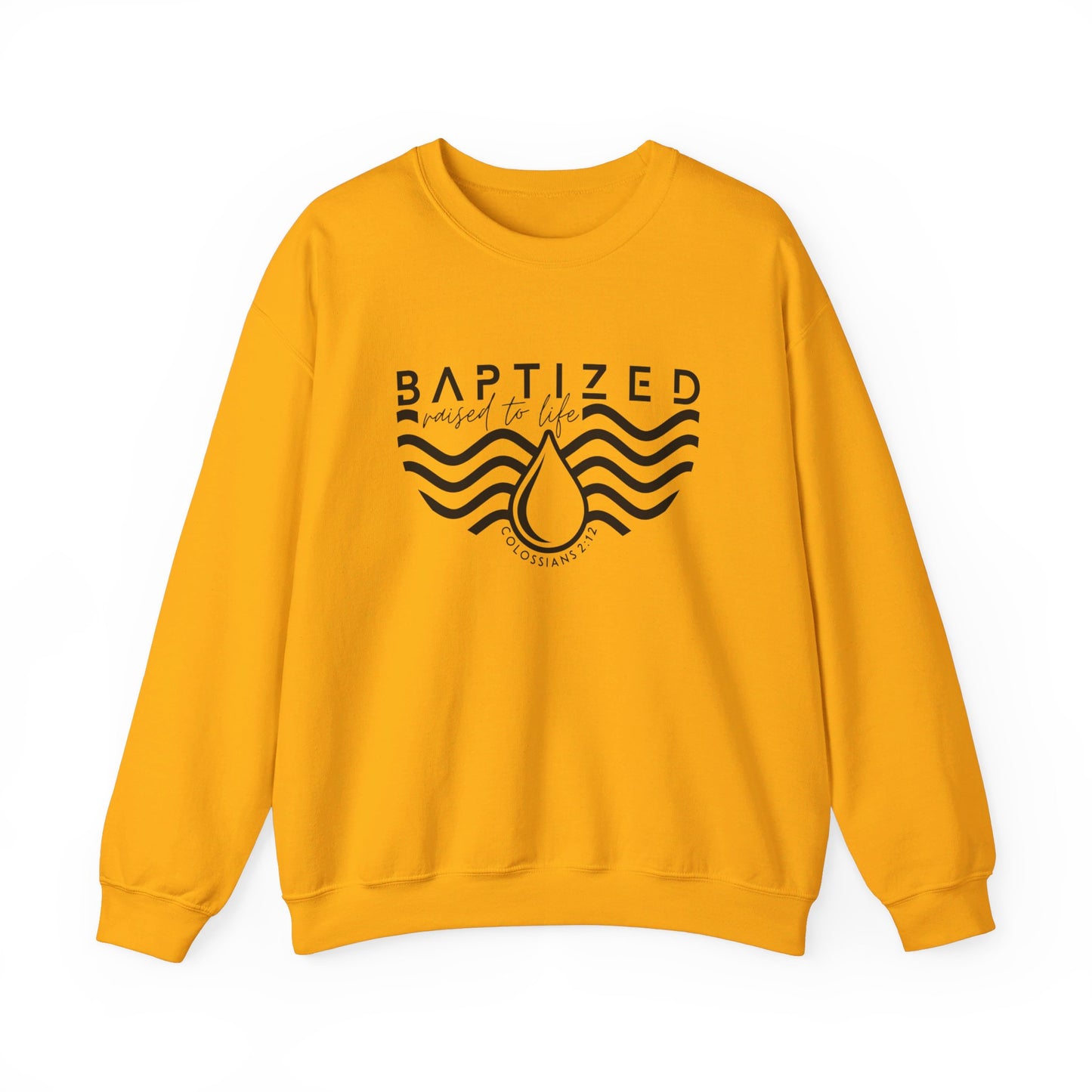 Baptized Raised To Life Unisex Heavy Blend™ Crewneck Christian Sweatshirt