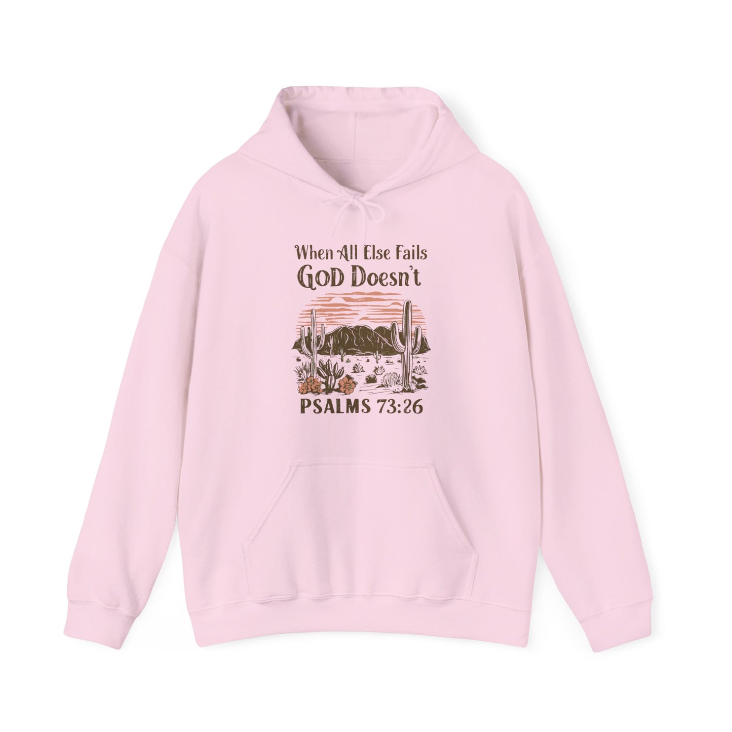 When All Else Fails God Doesn't Unisex Christian Hooded Pullover Sweatshirt