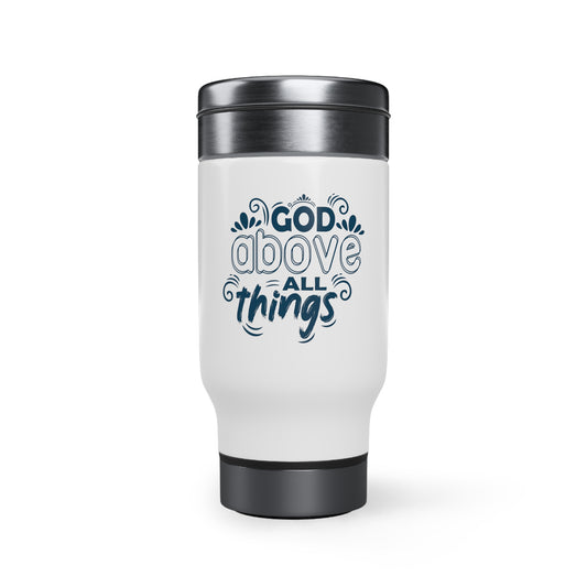 God Above All Things Travel Mug with Handle, 14oz