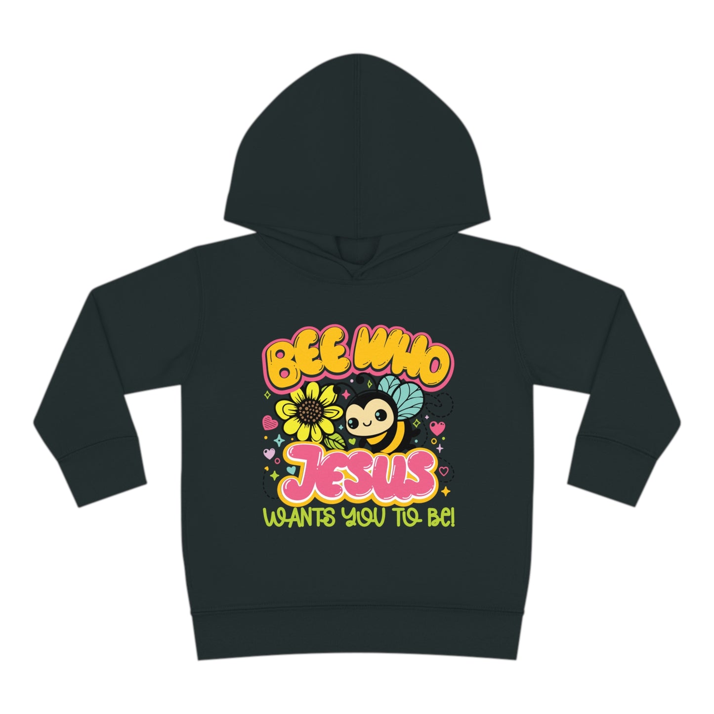 Bee Who Jesus Wants You To Be Christian Toddler Pullover Fleece Hooded Sweatshirt