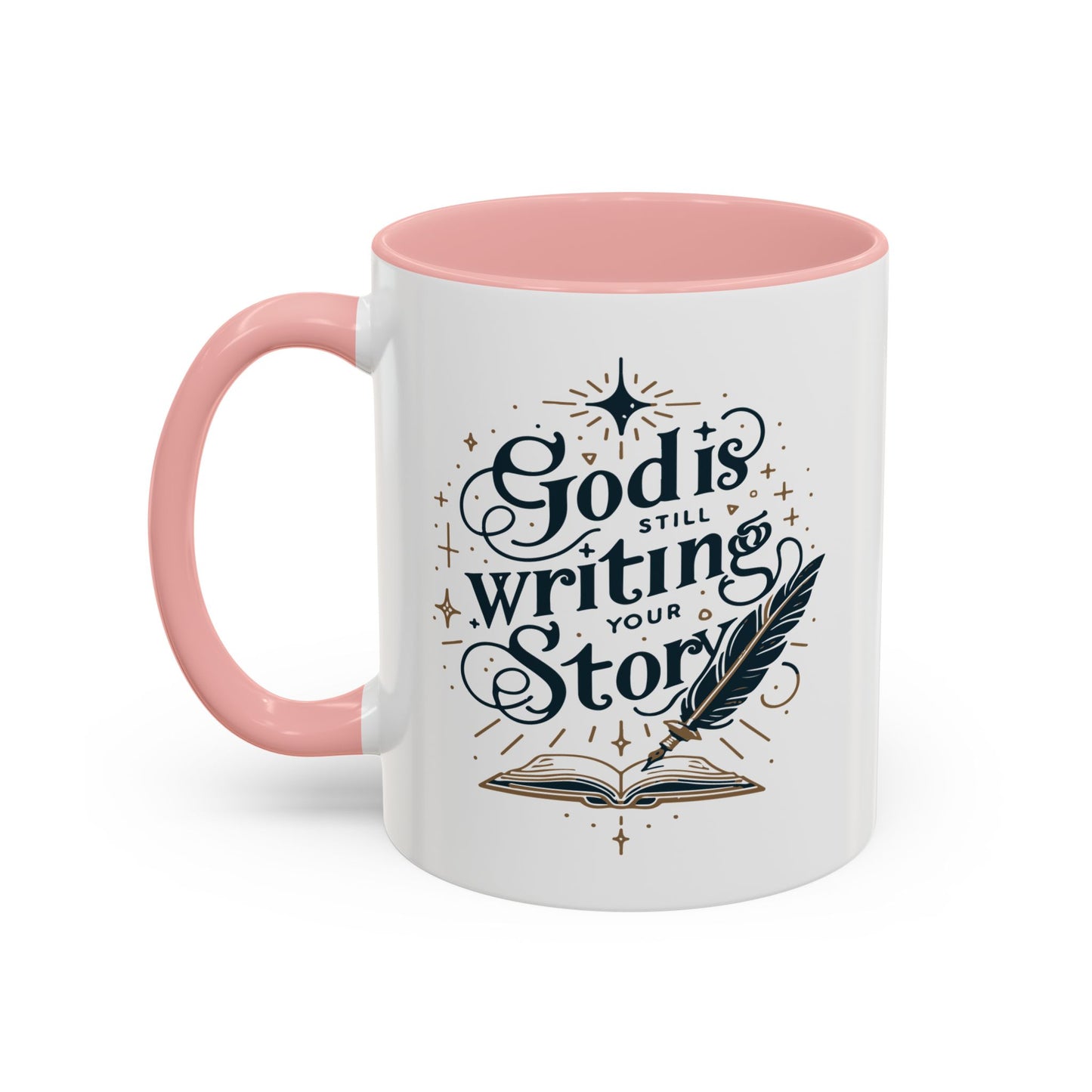 Christian Ceramic Mug- God Is Still Writing Your Story Accent Coffee Mug (11, 15oz)