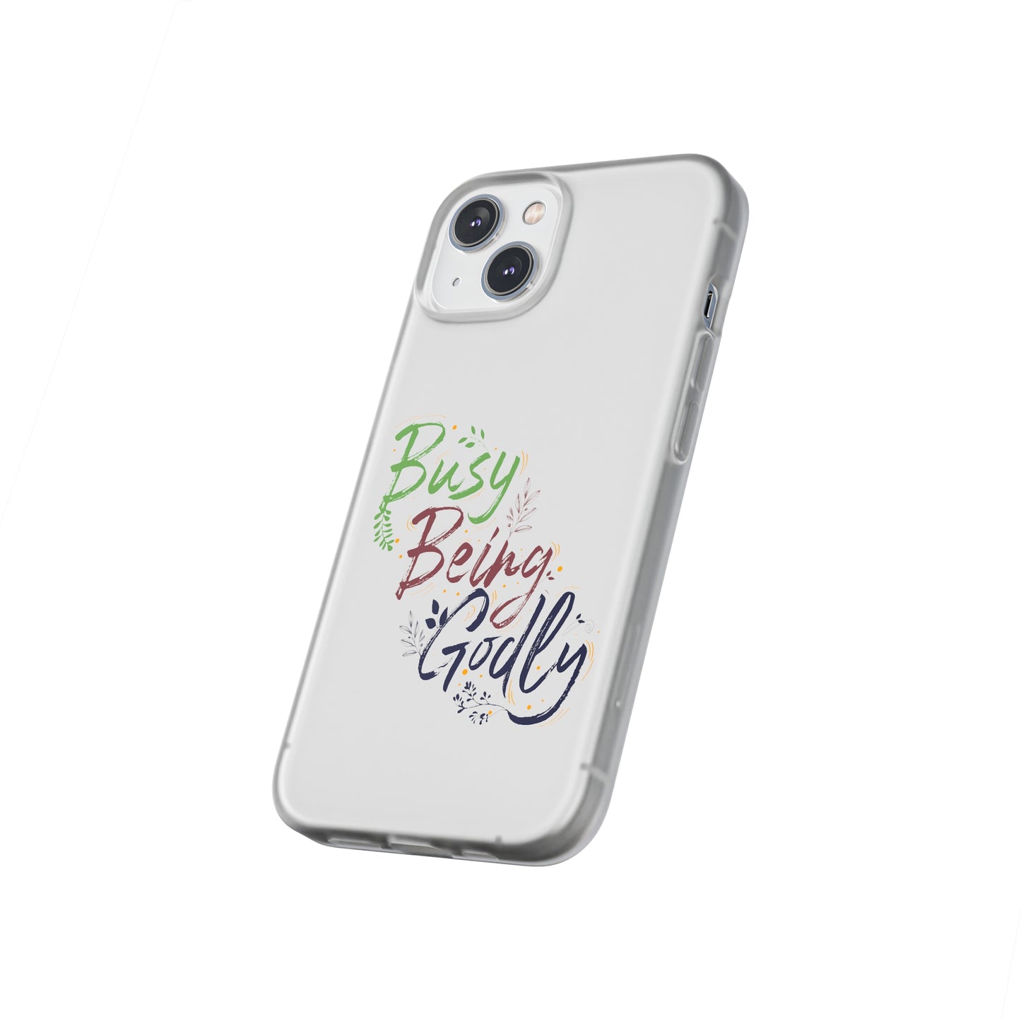 Busy Being Godly Flexi Phone Case