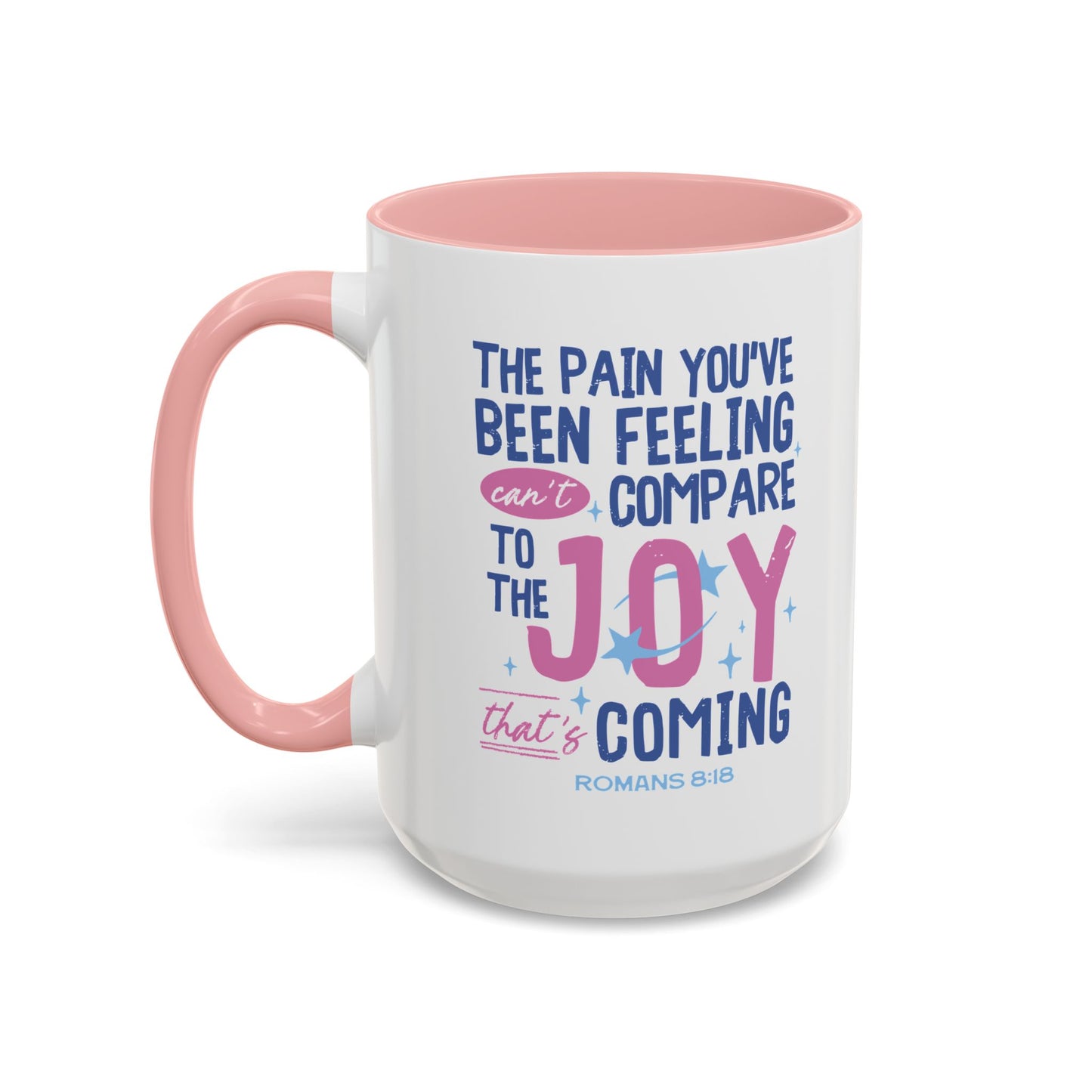 Inspirational Coffee Mug - Joyful Encouragement with Romans 8:18