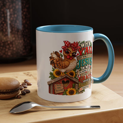 Christian Farmhouse Coffee Mug — "Why Y'all Keep Trying to Put Jesus in Me?" Accent Mug