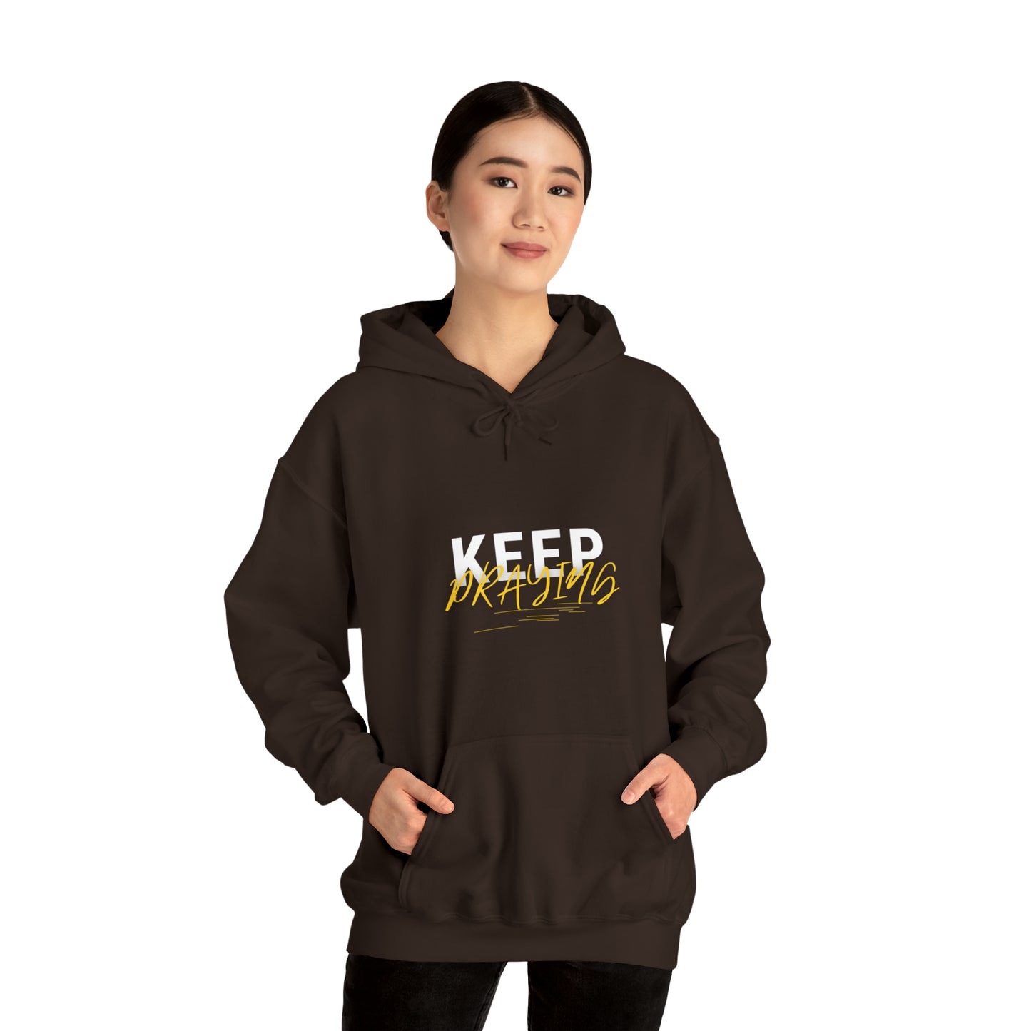 Keep Praying Unisex Hooded Sweatshirt Printify