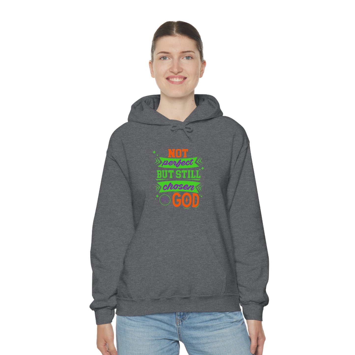 Not Perfect But Still Chosen By God Unisex Hooded Sweatshirt