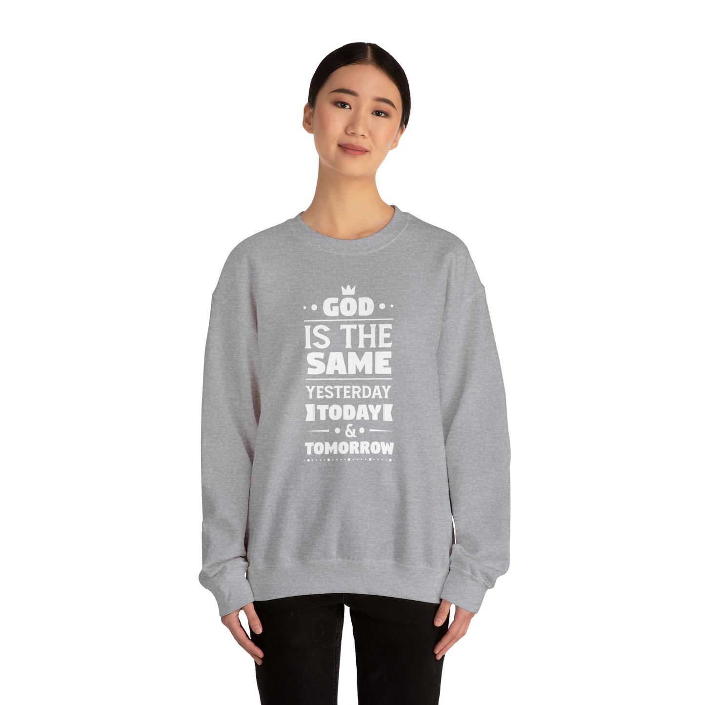 God Is The Same Yesterday Today & Tomorrow Unisex Heavy Blend™ Crewneck Sweatshirt