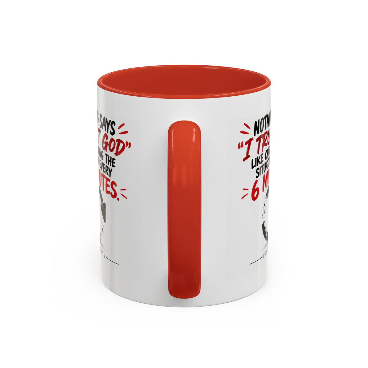 Nothing Says I Trust God Like Checking the Situation Every 6 Minutes Mug