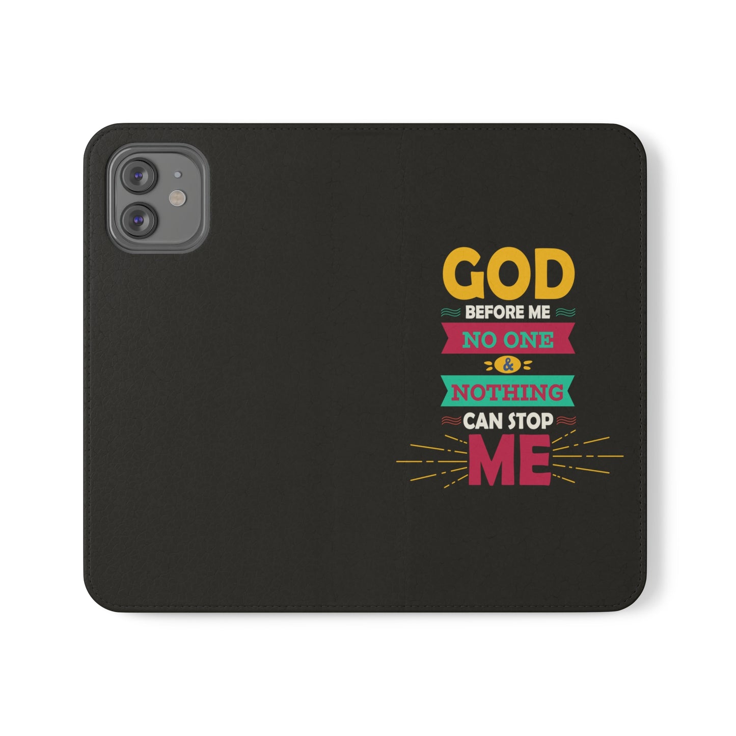 God Before Me No One & Nothing Can Stop Me Phone Flip Cases