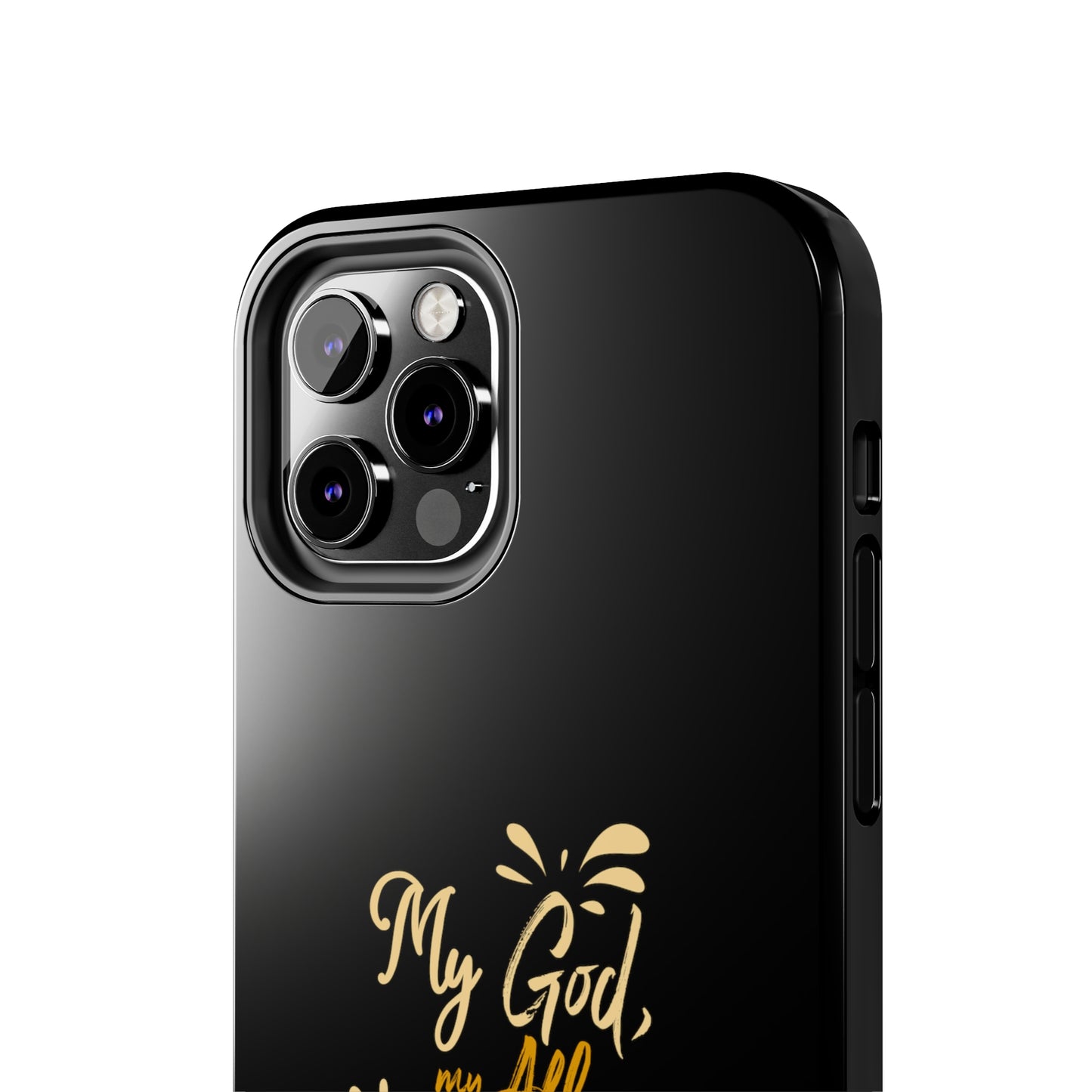 My God My All My Everything  Tough Phone Cases, Case-Mate