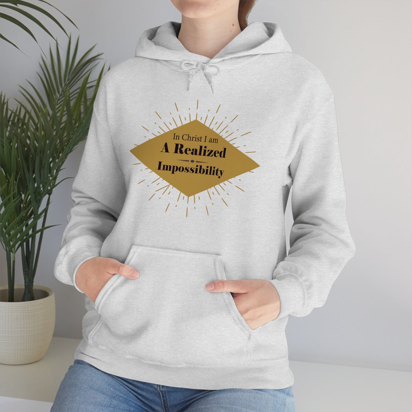 In Christ I Am A Realized Impossibility Unisex Hooded Sweatshirt