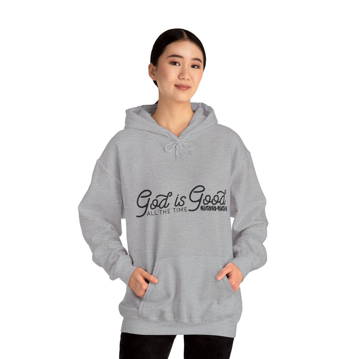 God Is Good All The Time 365 24 7 Unisex Christian Hooded Pullover Sweatshirt