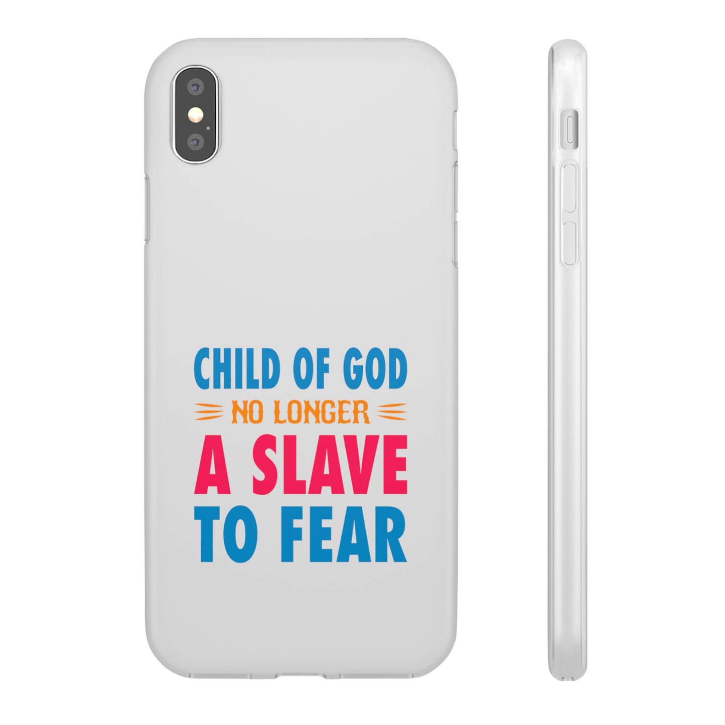 Child Of God No Longer A Slave To Fear Christian Flexi Phone Case Printify