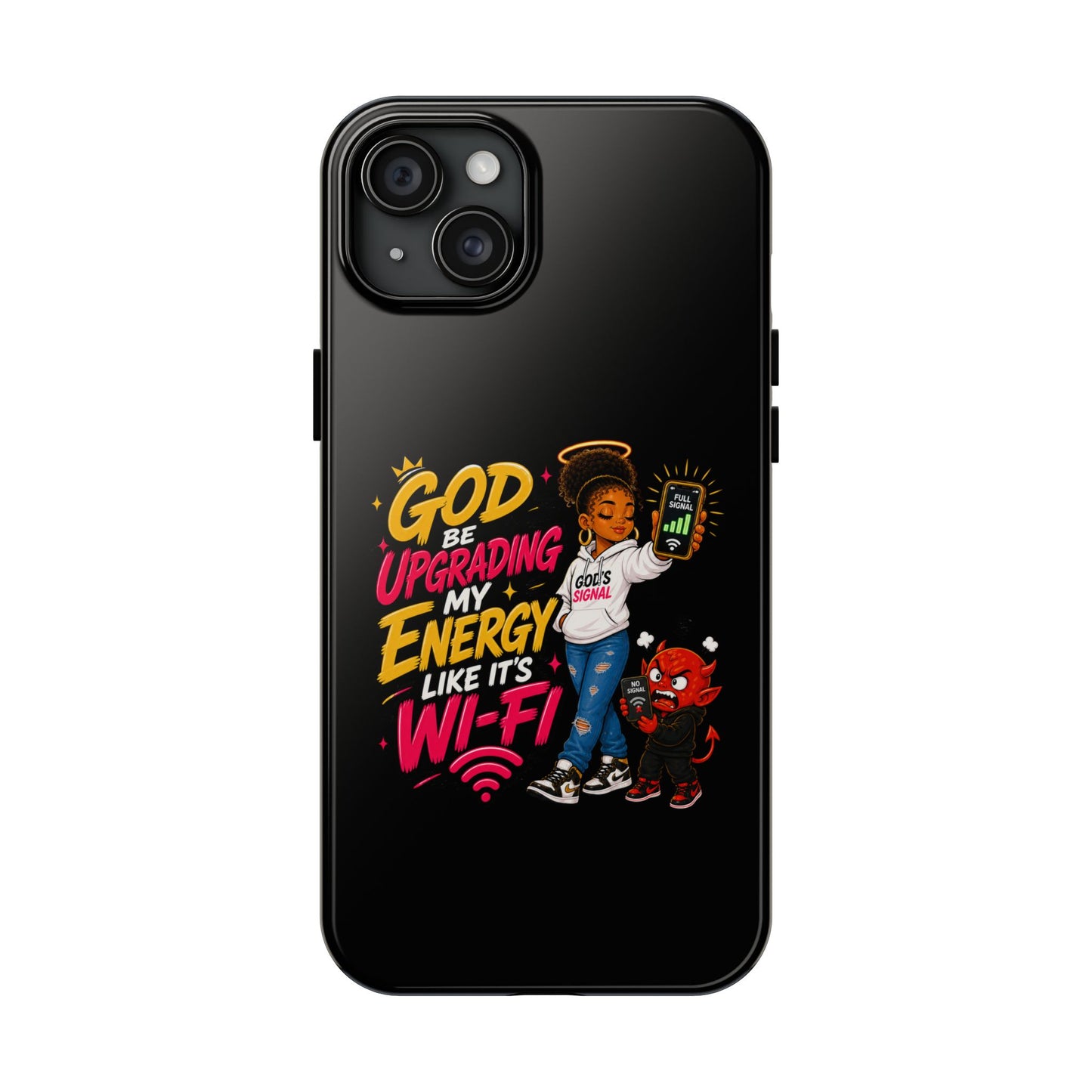 Phone Case — "God Be Upgrading My Energy Like It's Wi‑Fi" Inspirational Protective Cover - ClaimedbyGodDesigns
