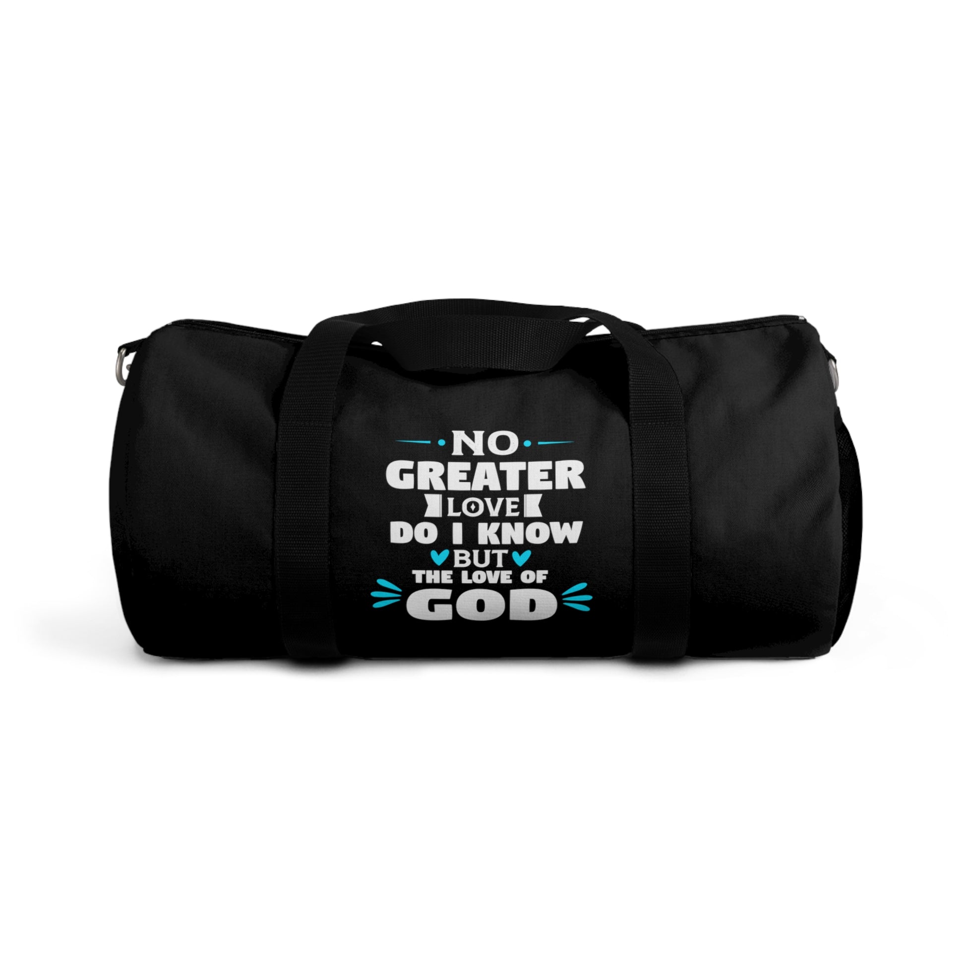 No Greater Love Do I Know But The Love Of God Christian Duffel Bag Printify