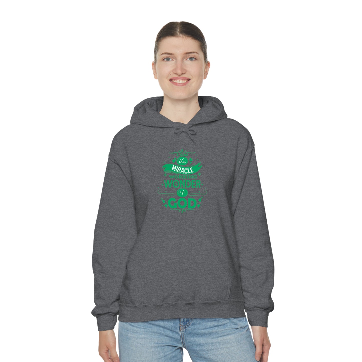 I Am The Miracle Working Wonder Of God Unisex Hooded Sweatshirt