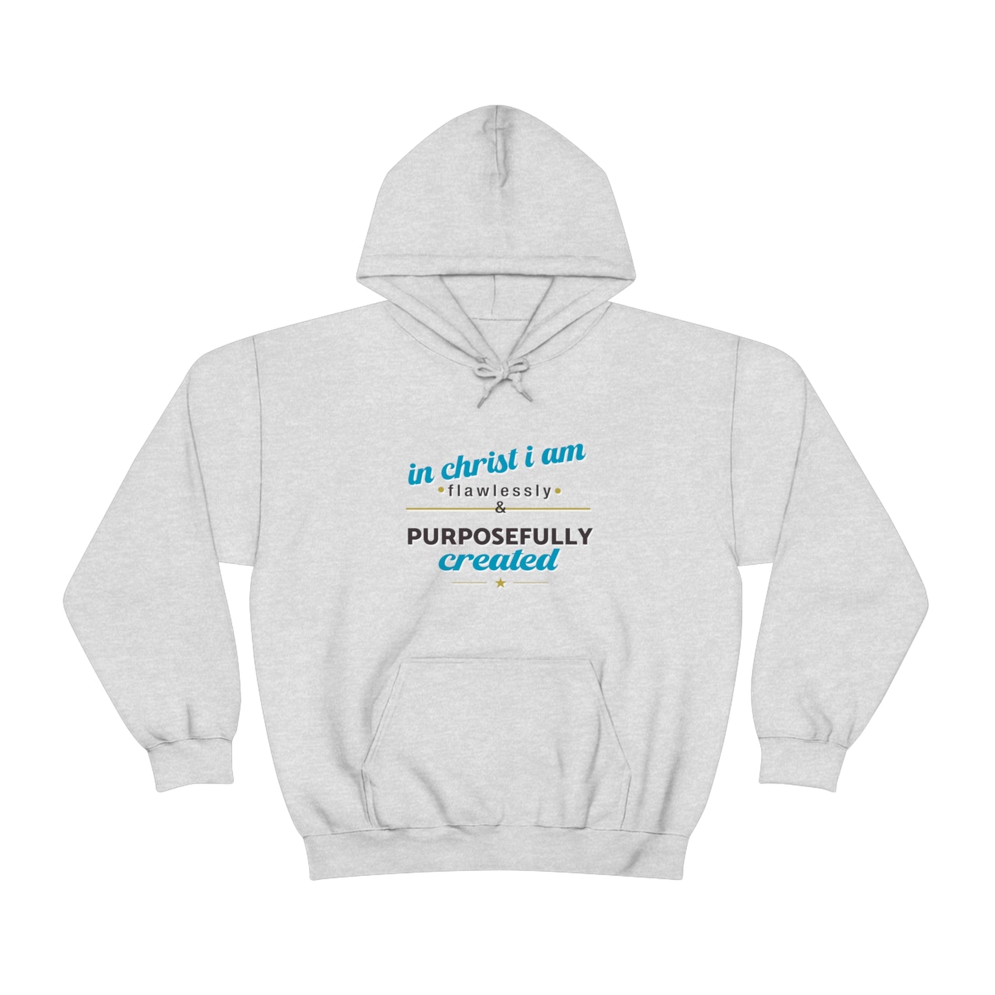 In Christ I Am Flawlessly & Purposefully Created Unisex Hooded Sweatshirt