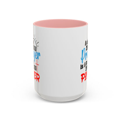 Christian Ceramic Mug- A Day Without Prayer Accent Coffee Mug (11, 15oz)