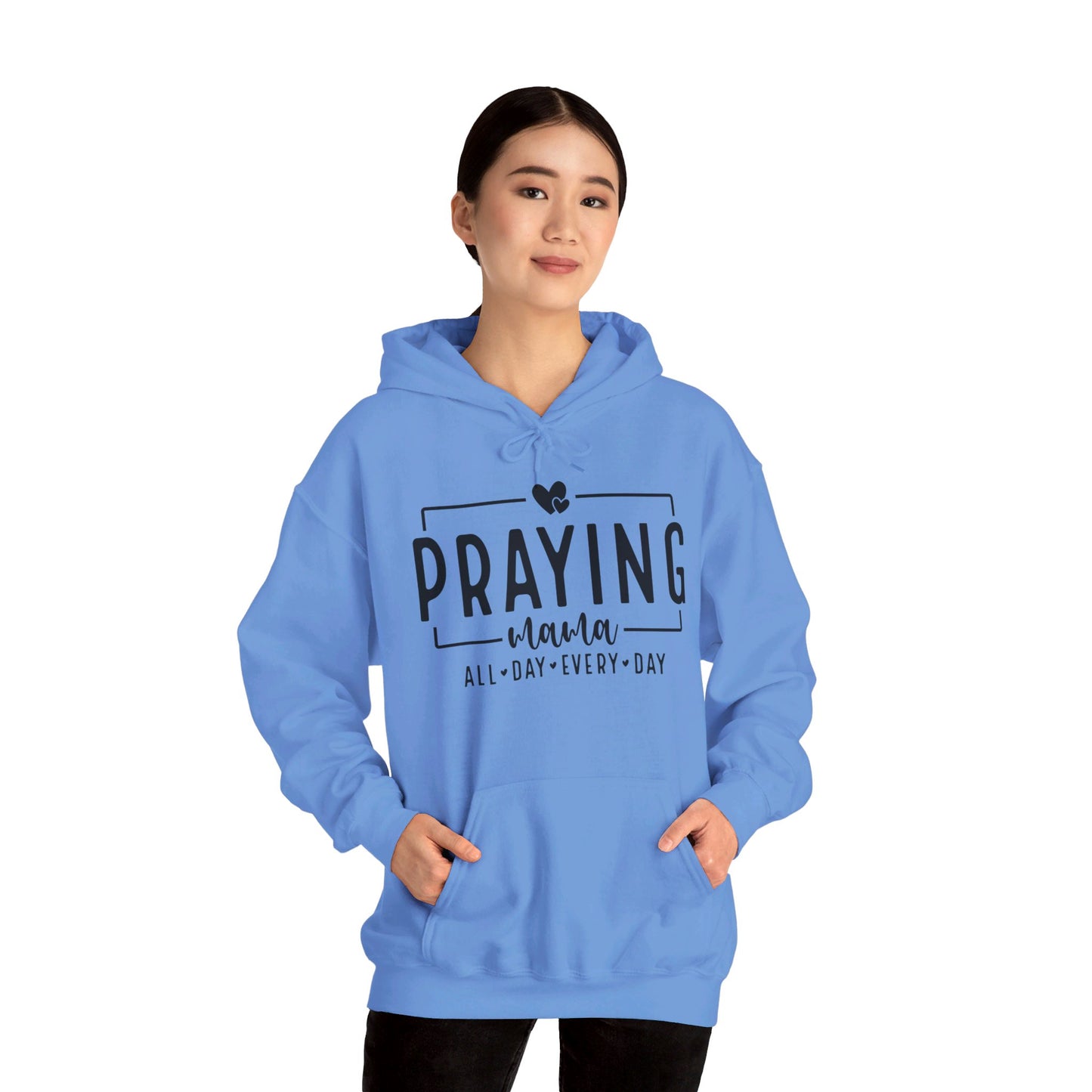 Praying Mama All Day Every Day Women's Christian Pullover Hooded Sweatshirt