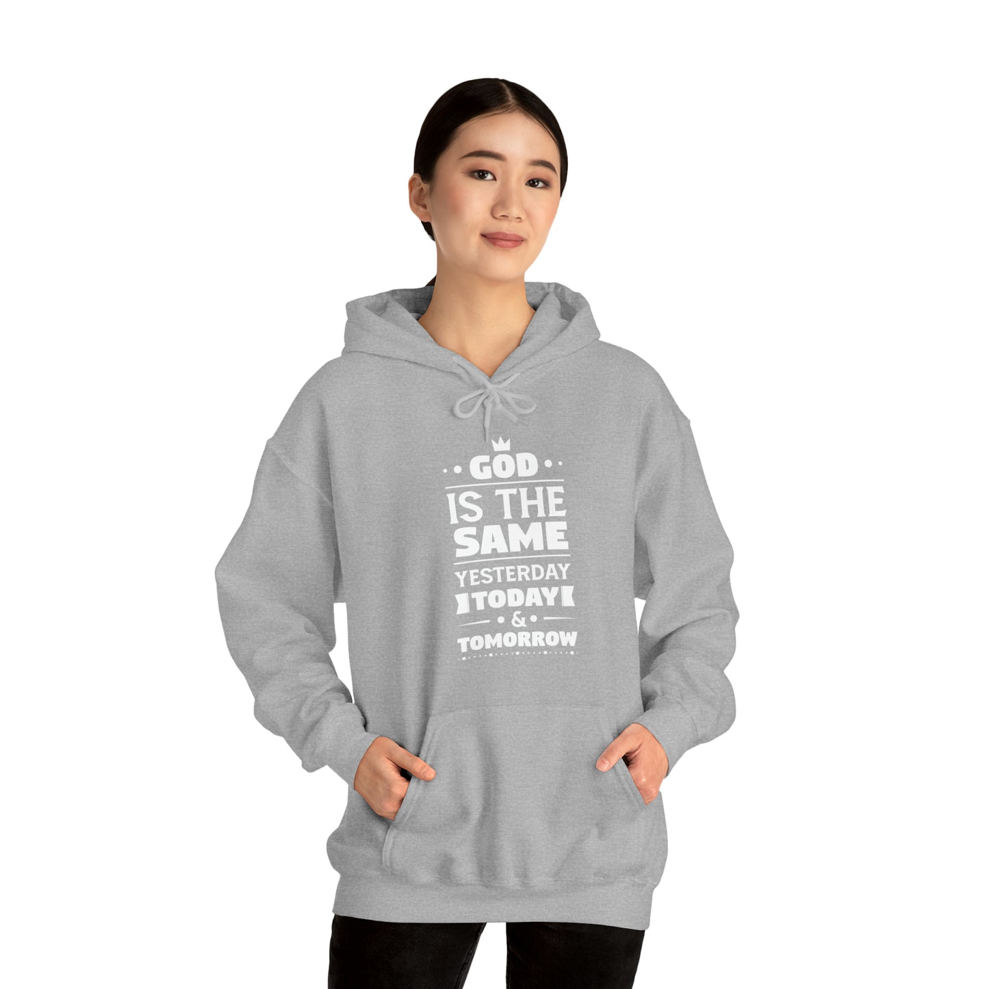 God Is The Same Yesterday Today & Tomorrow Unisex Hooded Sweatshirt