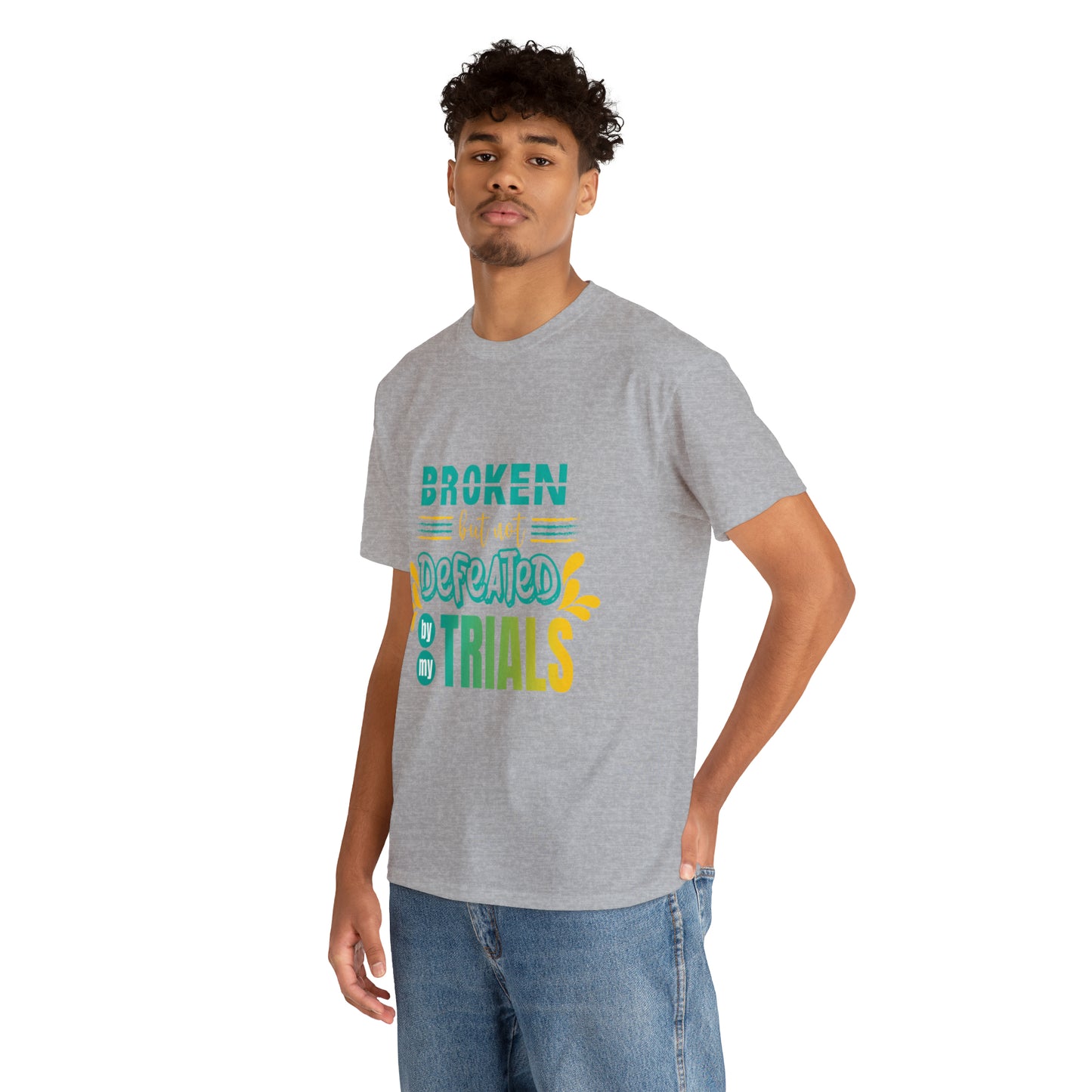 Broken But Not Defeated By My Trials Unisex Heavy Cotton Tee