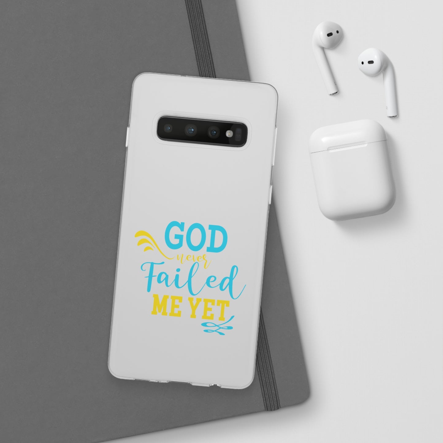 God Never Failed Me Yet Flexi Phone Case