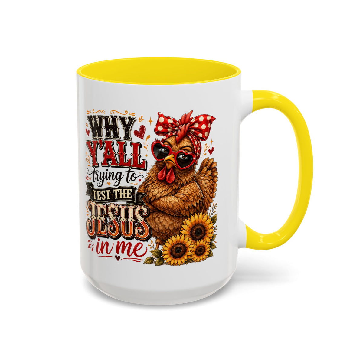 Why Y'all Trying to Test the Jesus in Me Christian Accent Ceramic Coffee Mug