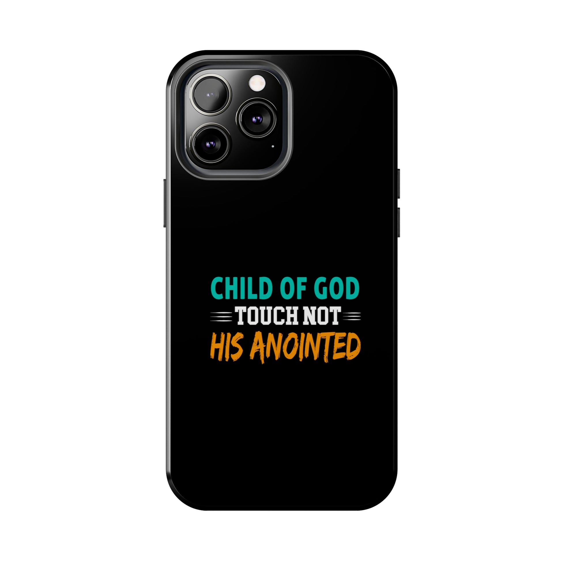 Child Of God Touch Not His Anointed Christian Phone Tough Phone Cases, Case-Mate Printify