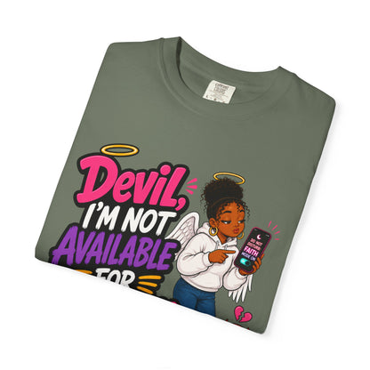 Devil, I’m Not Available for Foolishness T-Shirt — Sassy Black Girl Graphic Tee - ClaimedbyGodDesigns