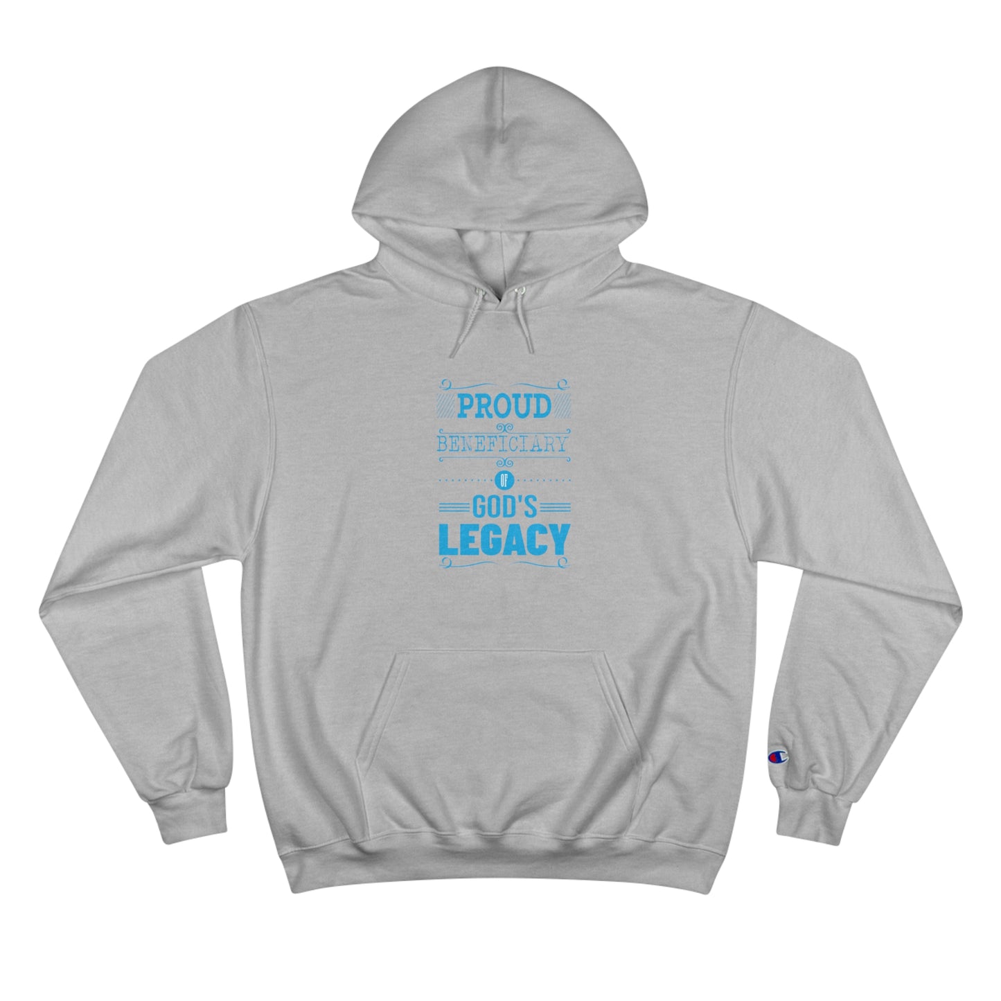 Proud Beneficiary Of God's Legacy Unisex Champion Hoodie