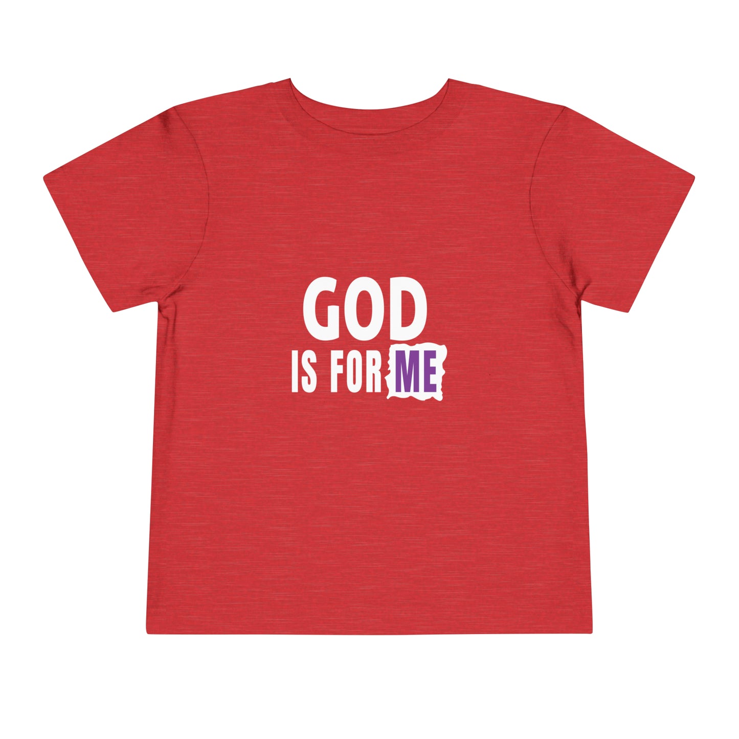 God Is For Me Christian Toddler T-Shirt Printify