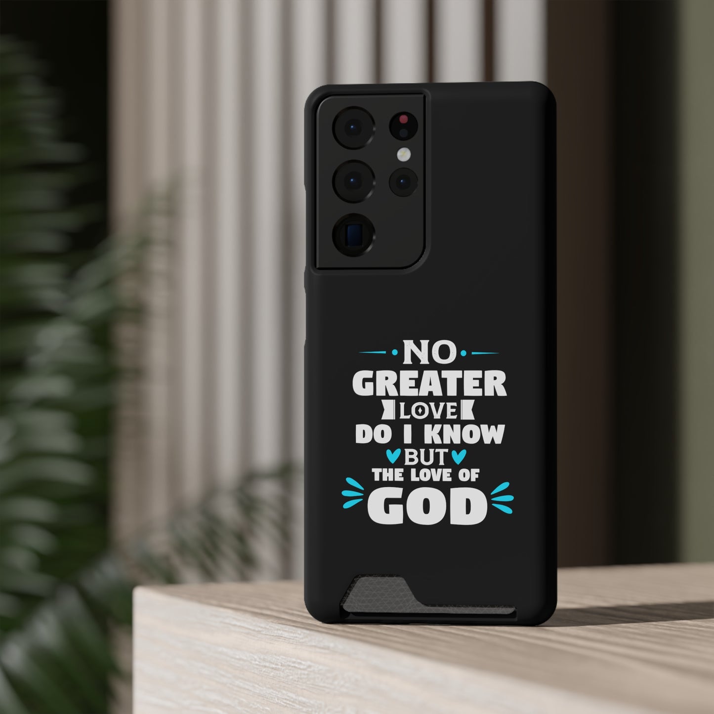 No Greater Love Do I Know But The Love Of God  Phone Case With Card Holder