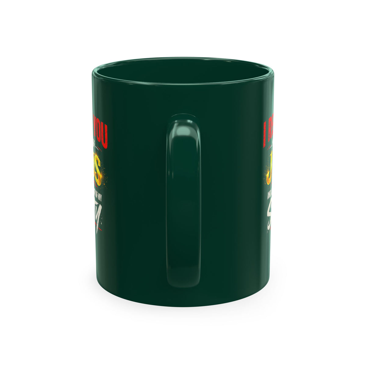 Religious Mug — "I Rebuke You in the Name of Jesus and Also in the Name of My Sanity" Ceramic Coffee Cup