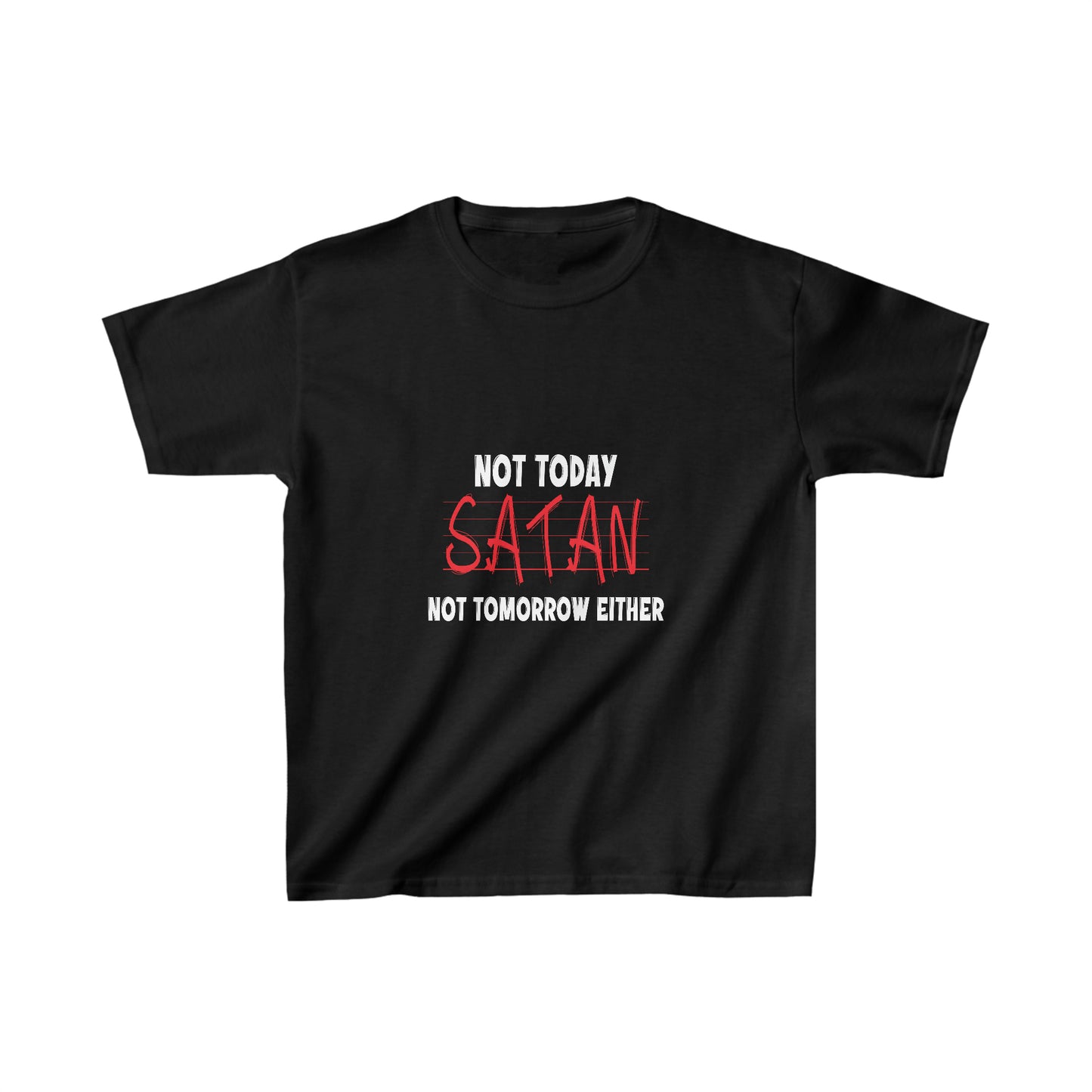 Not Today Satan Not Tomorrow Either Youth Christian T-Shirt Printify