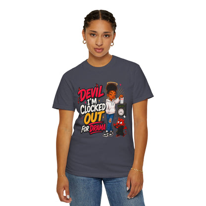 T-Shirt — "Devil I'm Clocked Out for Drama" Graphic Tee - ClaimedbyGodDesigns