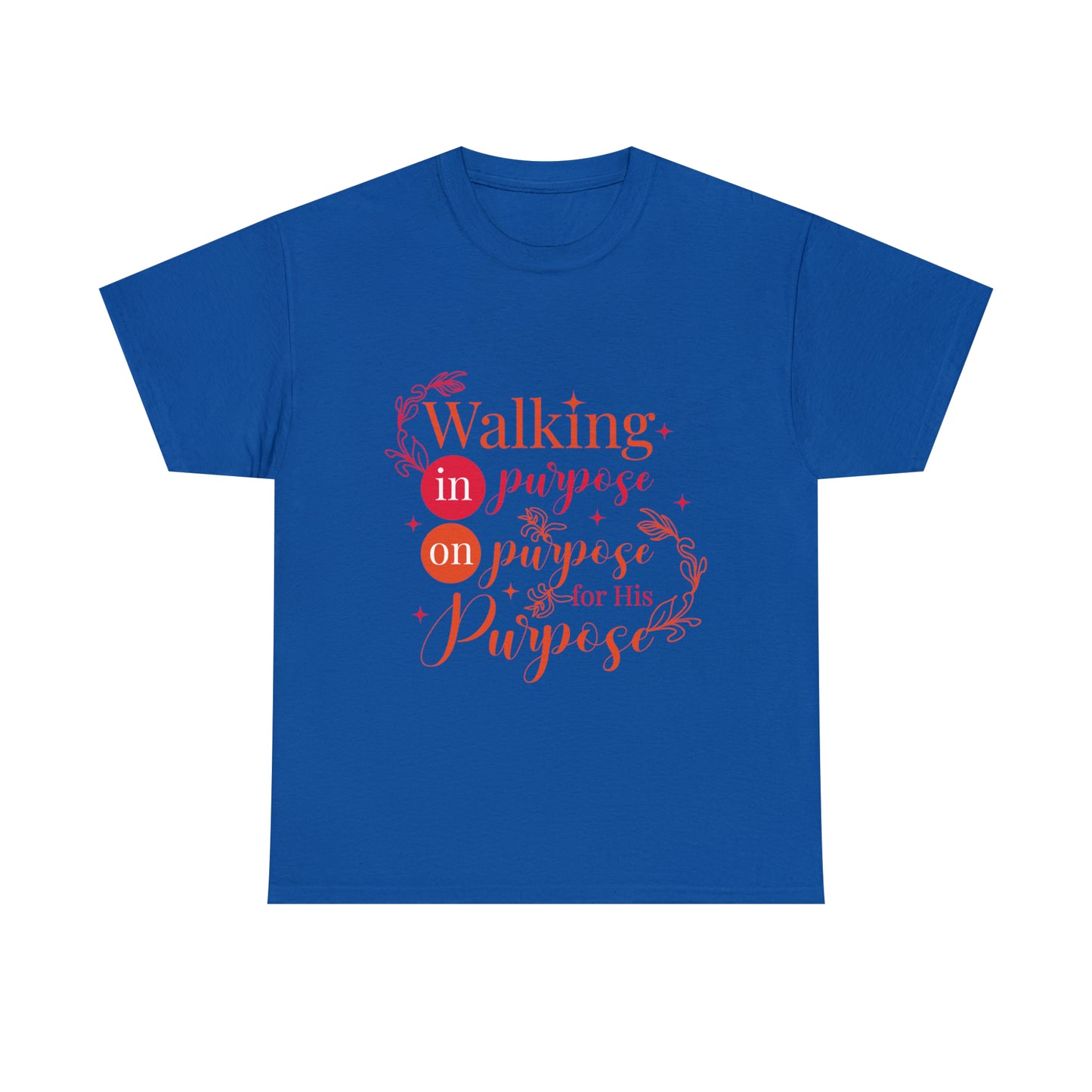 Walking In Purpose On Purpose For His Purpose Unisex Heavy Cotton Tee