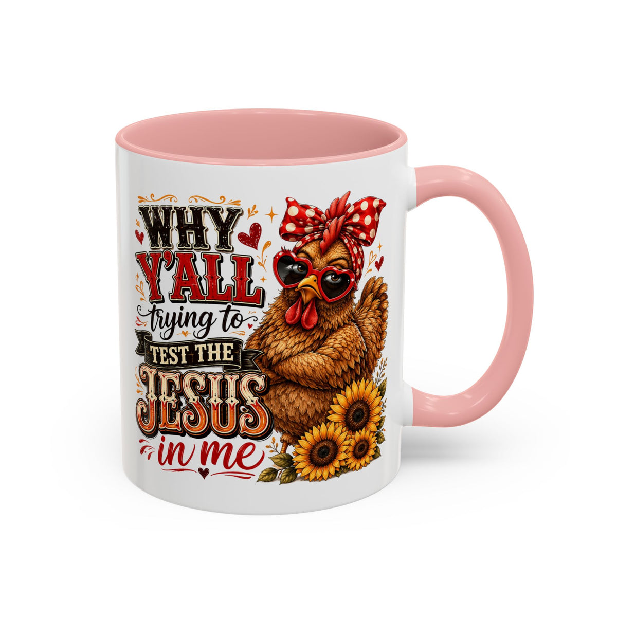 Why Y'all Trying to Test the Jesus in Me Christian Accent Ceramic Coffee Mug