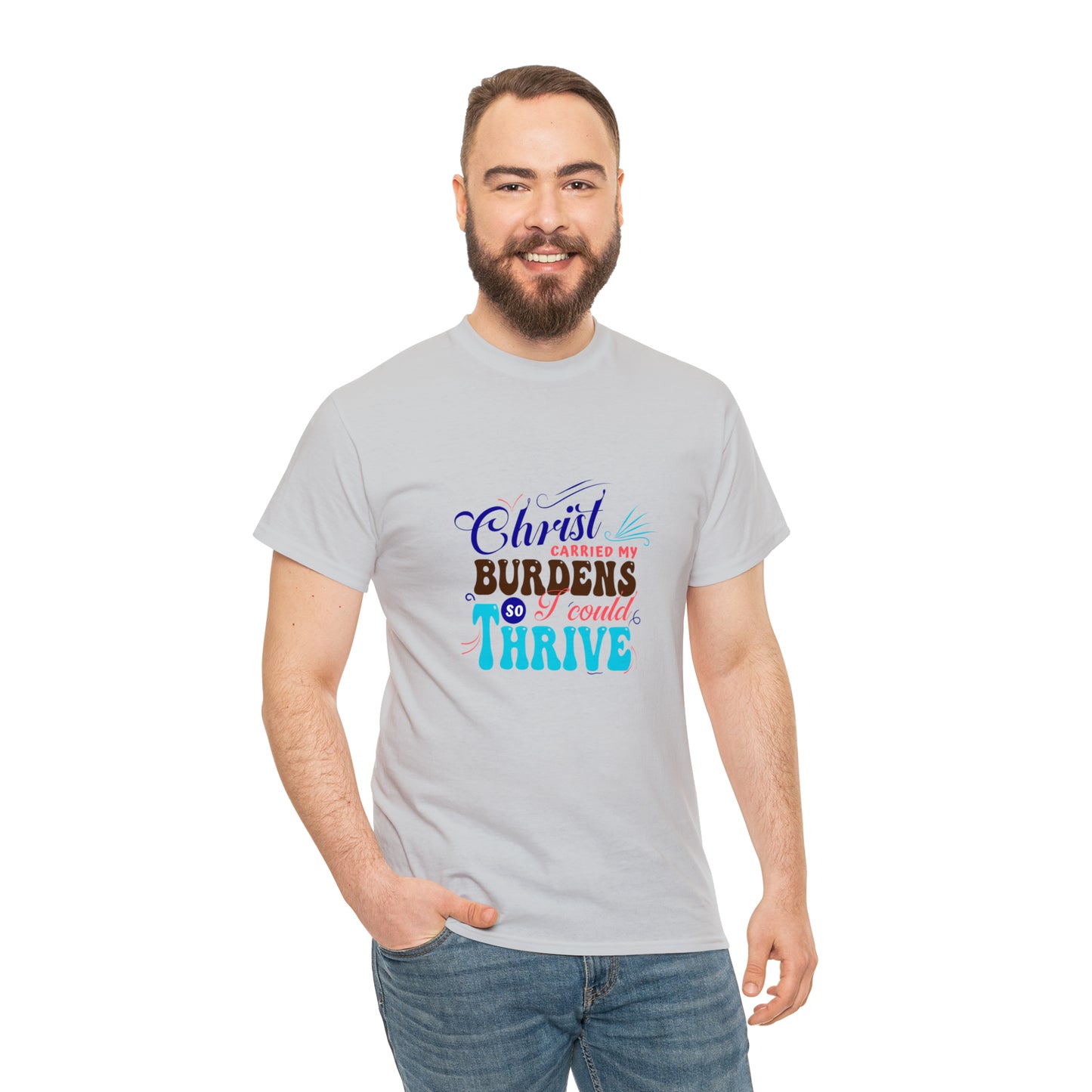 Christ Carried My Burden So I Can Thrive Unisex Heavy Cotton Tee