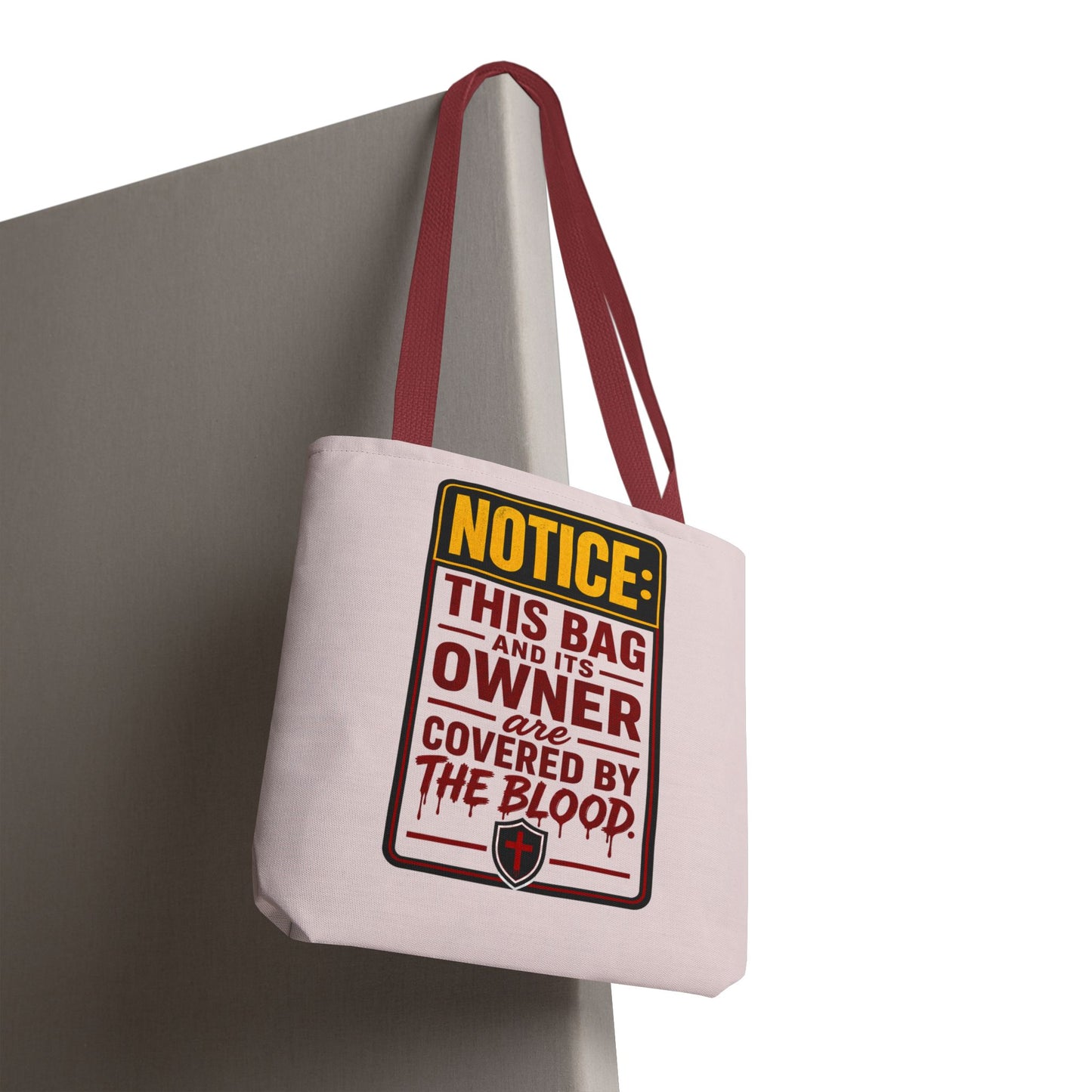 Tote Bag — "NOTICE: This Bag and Its Owner Are Covered by the Blood" Christian Faith Tote - ClaimedbyGodDesigns