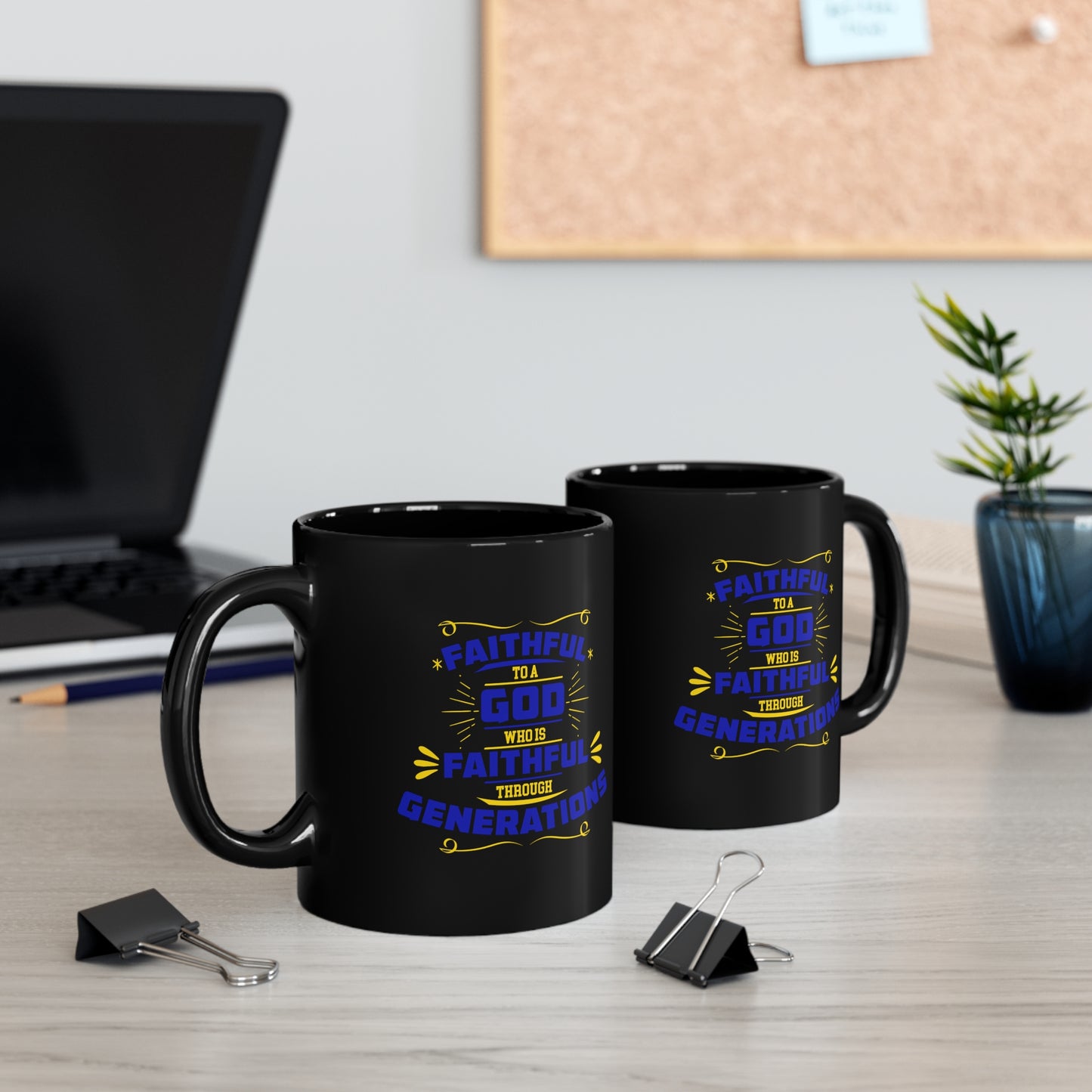 Faithful To A God Who Is Faithful Through Generations Black Ceramic Mug 11oz (double sided printing) Printify