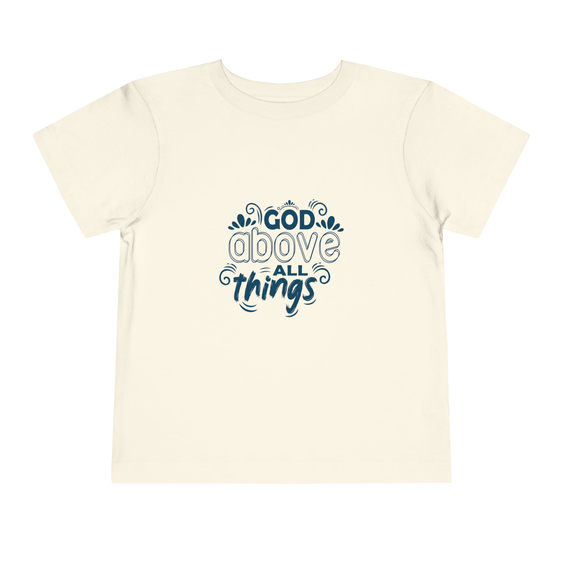 God Above All Things Christian Toddler T-Shirt Printify