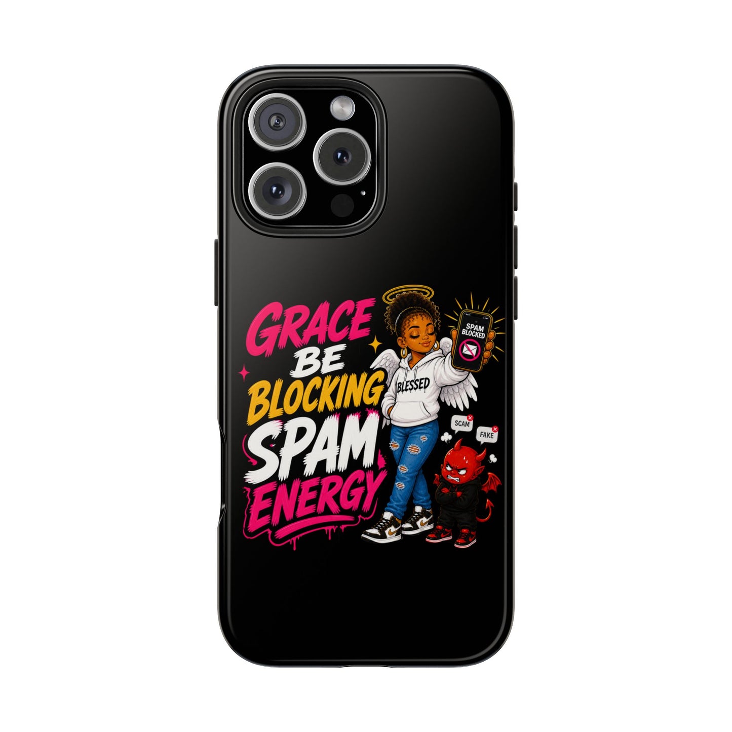 Tough Phone Case — "Grace Be Blocking Spam Energy" Black Protective Phone Cover