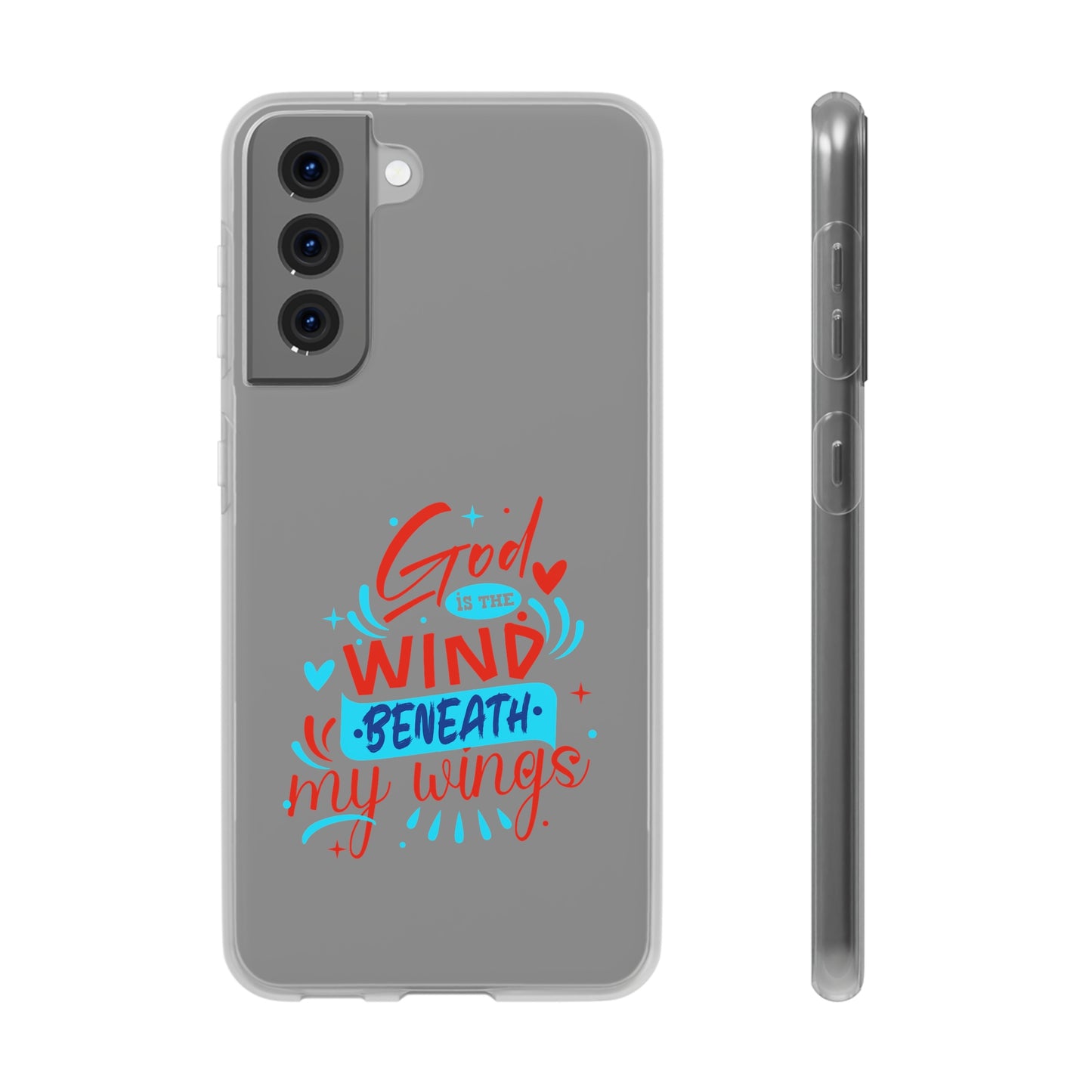 God Is The Wind Beneath My Wings Flexi Phone Case