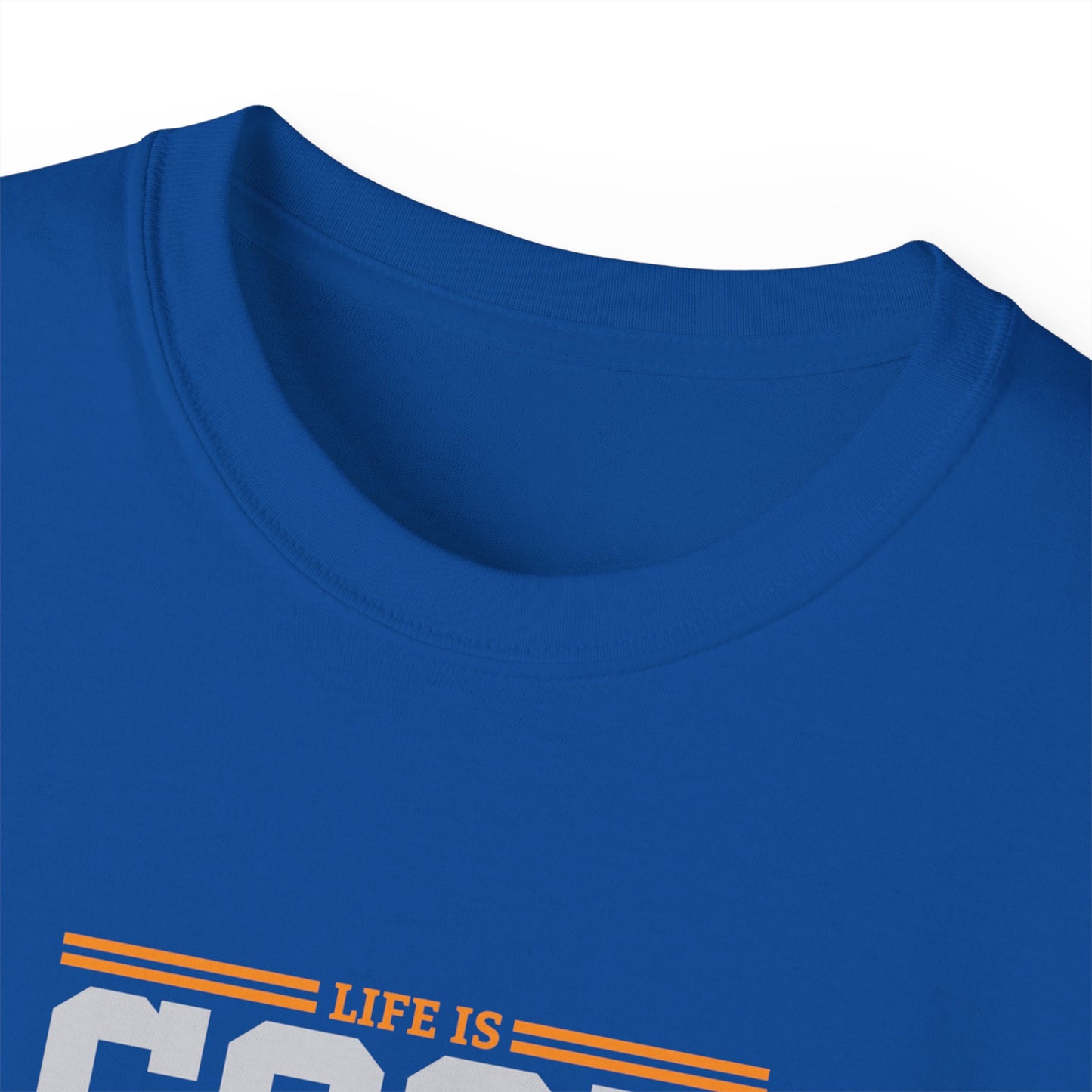 Life Is Good Because God Is Great Unisex Christian Ultra Cotton Tee Printify