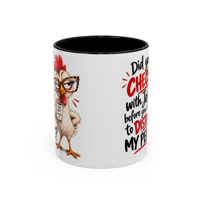 Christian Coffee Mug — “Did You Check with Jesus Before You Came to Disturb My Peace?” Accent Mug